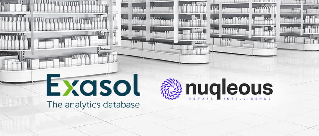 Exasol and Nuqleous Partner to Bring Ultimate Data Analytics to Retail and Consumer Product Companies